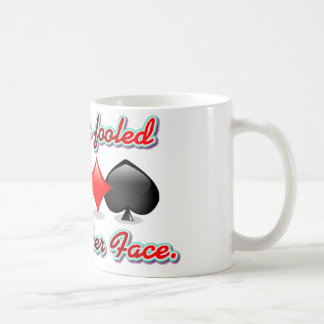 Don't Be Fooled by my Poker Face Coffee Mug