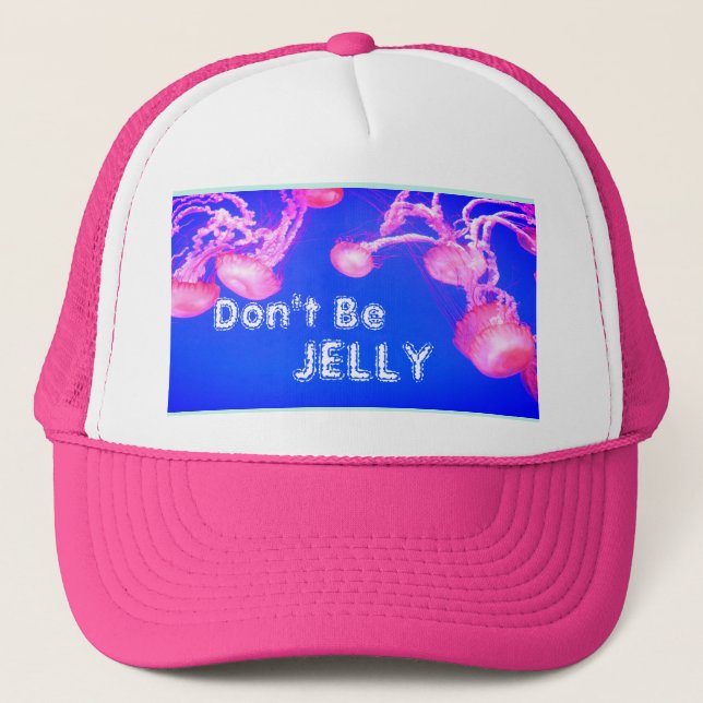 Don't Be Jelly Hat (Front)
