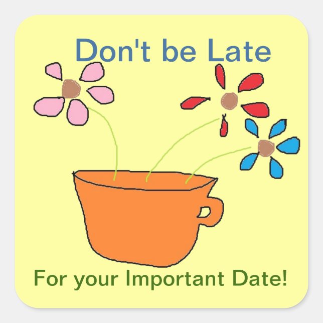 Don't be Late  Appointment Stickers (Front)