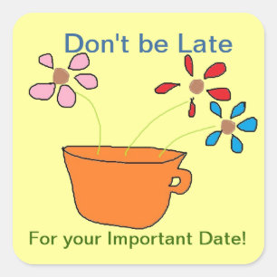Don't be Late Appointment Stickers