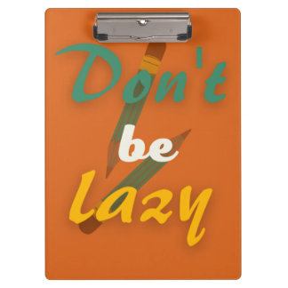 Don't be lazy, Back to school  Clipboard