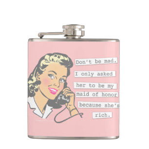 Don't be Mad Maid of Honour Hip Flask