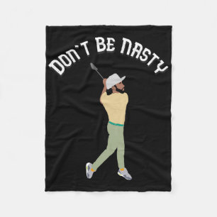 Don't Be Nasty Manolo Funny Golf Slice Humor Golfi Fleece Blanket
