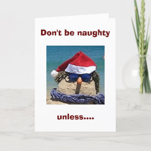 DON'T BE NAUGHTY UNLESS IT IS WITH "ME" CHRISTMAS HOLIDAY CARD