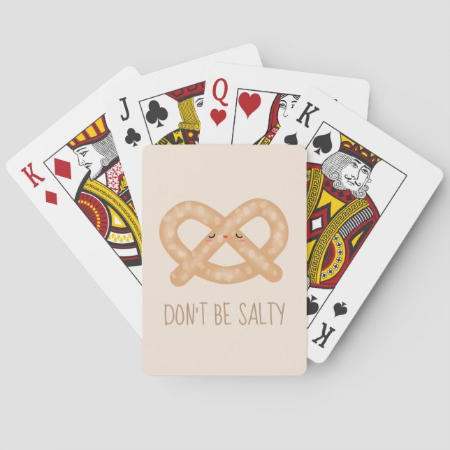 Don't Be Salty Funny Cute Pretzel Food Humour Playing Cards (Back)