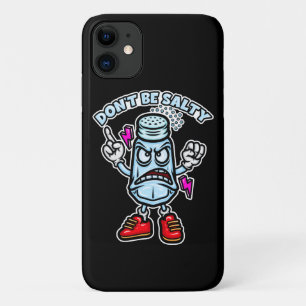 Don't Be Salty, Funny Illustration iPhone 11 Case