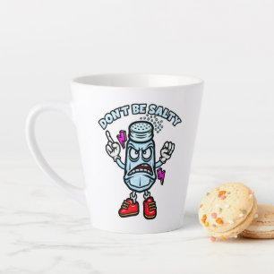 Don't Be Salty, Funny Illustration Latte Mug