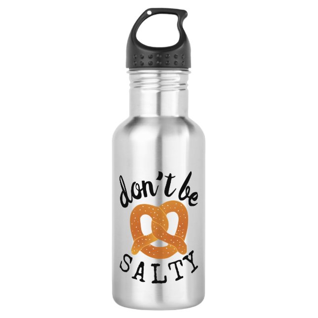 Don't Be Salty Funny Pretzel Pun 532 Ml Water Bottle (Front)