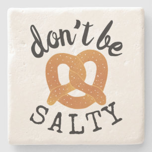 Don't Be Salty Funny Pretzel Pun Stone Coaster