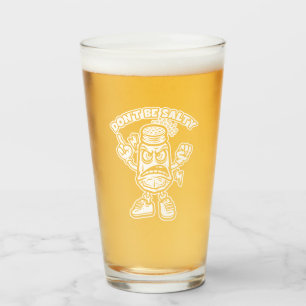 Don't Be Salty Glass