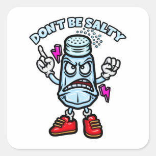 Don't Be Salty Square Sticker