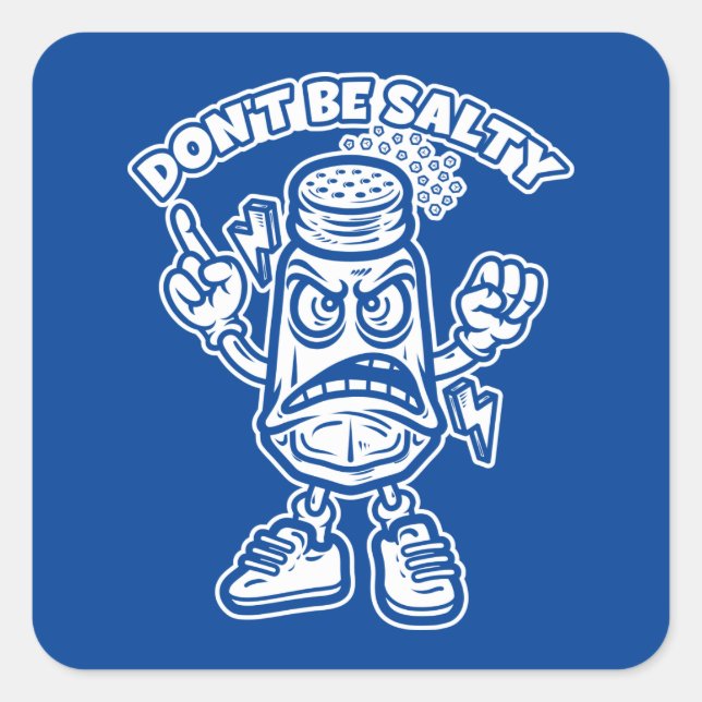 Don't Be Salty Square Sticker (Front)