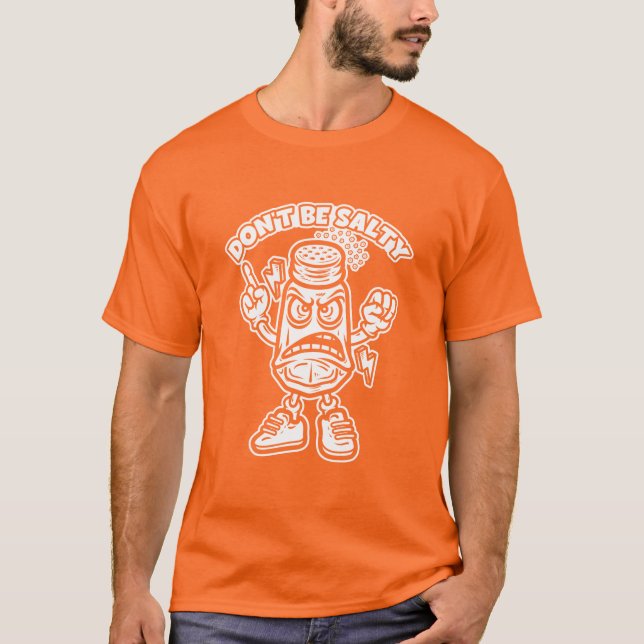 Don't Be Salty T-Shirt (Front)