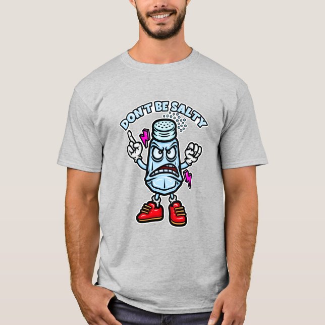 Don't Be Salty T-Shirt (Front)