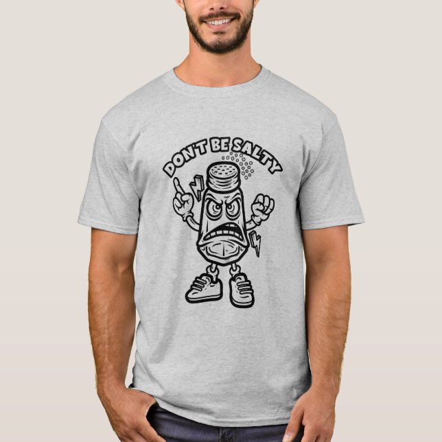 Don't Be Salty T-Shirt (Front)