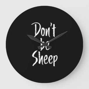 Dont be sheep Humour Quotes About Sheep Gift Large Clock