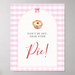 DON'T BE SHY, GRAB SOME PIE sign