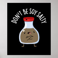 Don't Be Soy Salty Funny Soy Sauce Pun Dark BG
