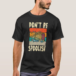 Don't Be Spoolish for a Tailors Sewers Women Quilt T-Shirt