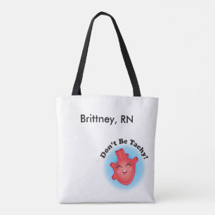 Don't Be Tachy Nurse Purse Tote Bag
