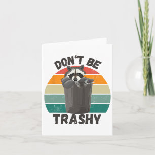 Don't Be Trashy Earth Day Environmental Nature Card