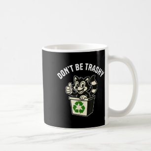 Don't be trashy funny raccoon earth day school kid coffee mug
