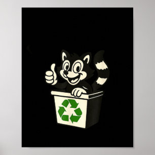 Don't be trashy funny racoon earth day recycling  poster