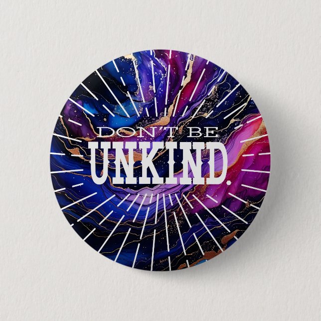 Don't Be Unkind  6 Cm Round Badge (Front)