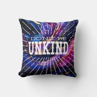Don't Be Unkind Cushion