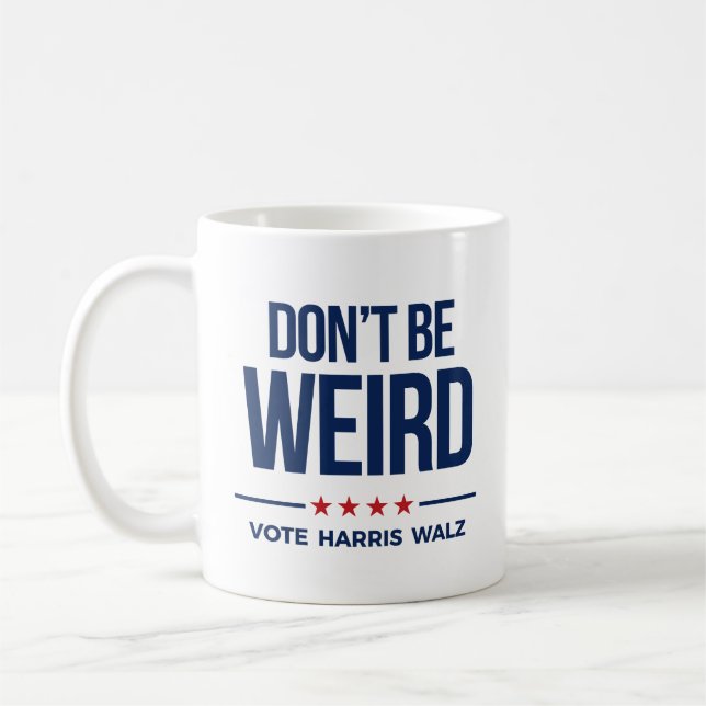 DON'T BE WEIRD - Vote Harris Walz Coffee Mug (Left)