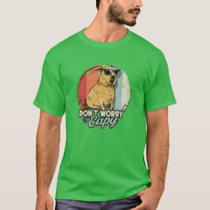 Dont Be Worry Be Capy Zoo Animal Animal Lovers T-Shirt