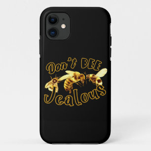 Don't Bee Jealous Funny Quote iPhone 11 Case