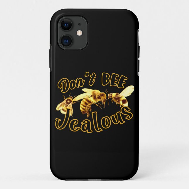 Don't Bee Jealous Funny Quote Case-Mate iPhone Case (Back)