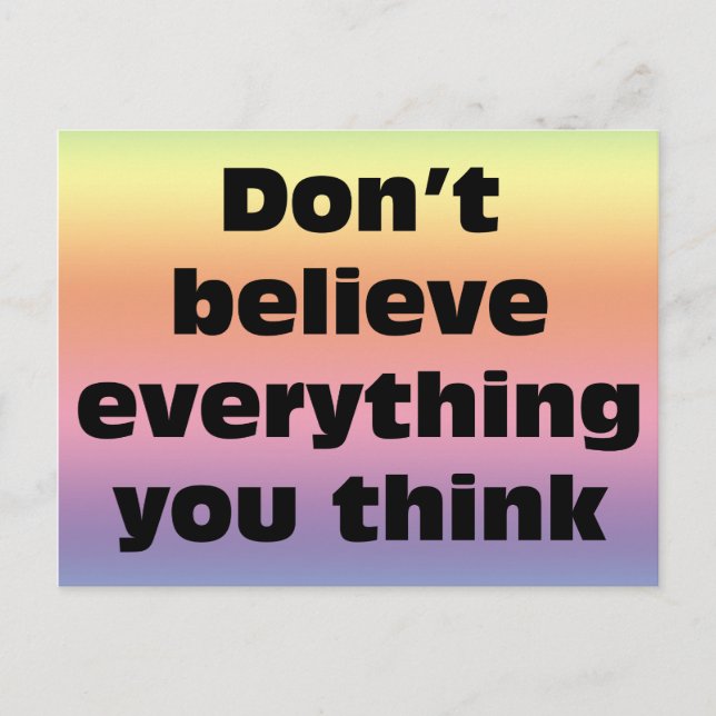 Don't believe everything you think. postcard (Front)