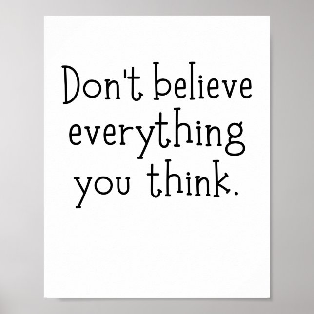 Don't believe everything you think poster (Front)