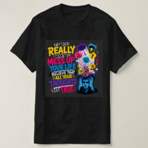 Don't Believe Everything You Think Shirt, Self Car T-Shirt