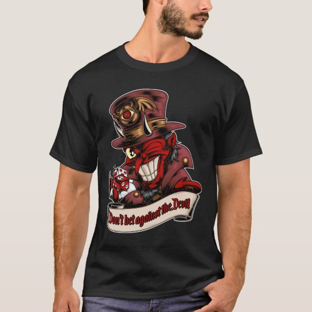 Don't bet against the Devil T-Shirt (Front)