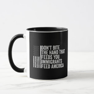Don't Bite the Hand That Feeds You American Mug