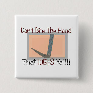 Dont bite the hand that TUBES YA 15 Cm Square Badge