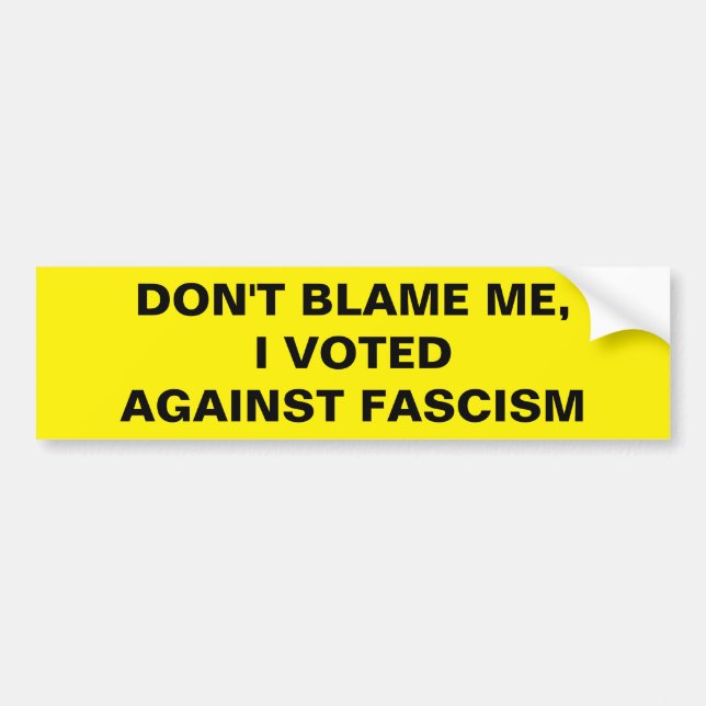 DON'T BLAME ME BUMPER STICKER (Front)