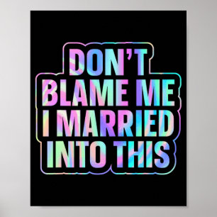 Don't Blame Me I Married Into This 1  Poster