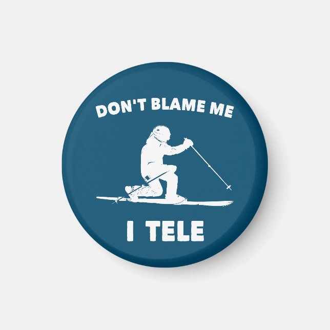 Don't Blame Me I Tele Magnet (Front)