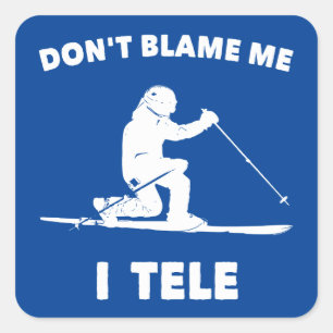 Don't Blame Me I Tele Square Sticker