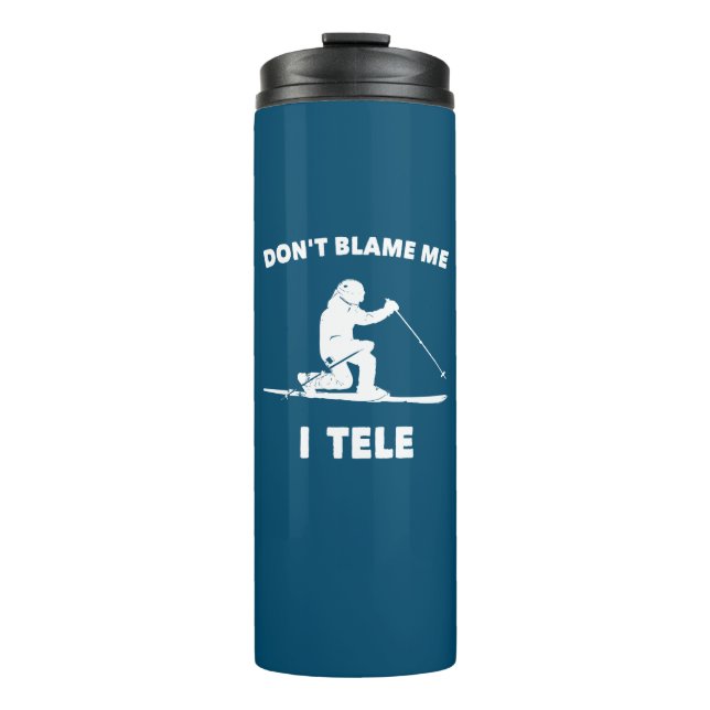 Don't Blame Me I Tele Thermal Tumbler (Front)