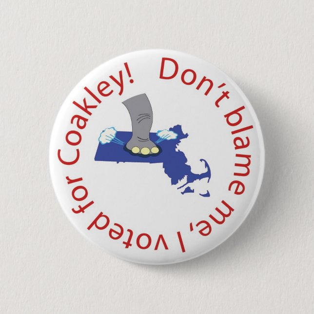 Don't blame me, I voted for Coakley! 6 Cm Round Badge (Front)