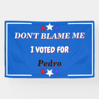 Dont Blame Me I Voted For Customisable Name Banner