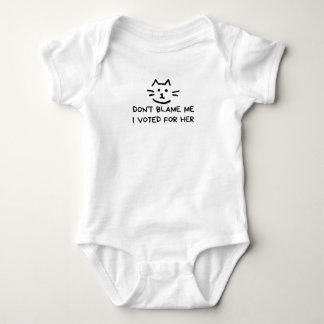 Don't Blame Me I Voted For Her Baby Bodysuit