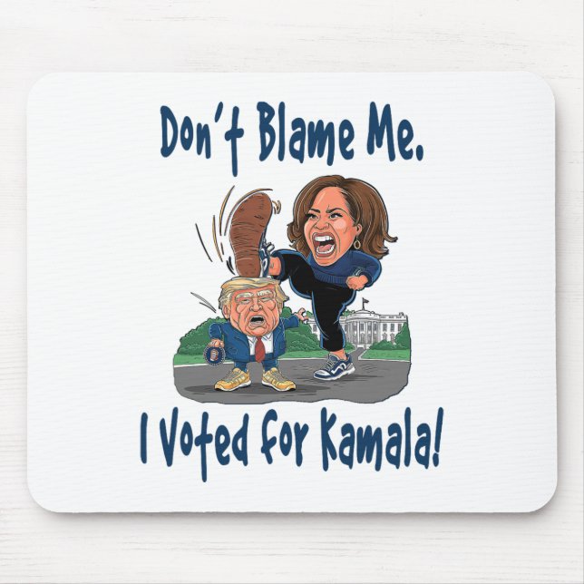 Don't Blame Me. I Voted For Kamala! - Kamala Littl Mouse Mat (Front)
