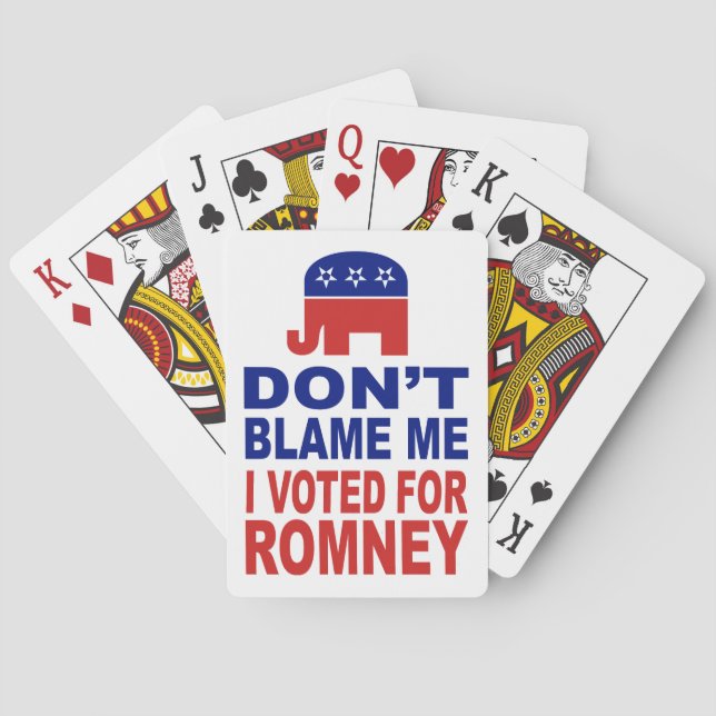 Don't Blame Me I Voted For Romney Playing Cards (Back)