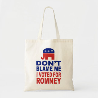 Don't Blame Me I Voted For Romney Tote Bag